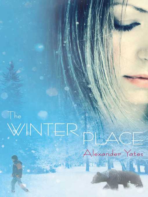 Title details for The Winter Place by Alexander Yates - Wait list